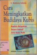 Cara meningkatkan budidaya kubis (Analisa kelayakan secara intensif jenis kubis putih)